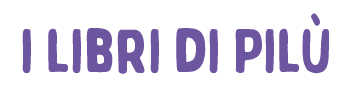 Titolo Libri di Pilù